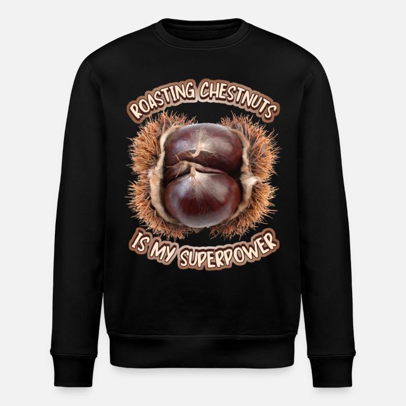 Châtaignes, châtaignes grillées, châtaignes, dicton - Sweat bio ROLLER Stanley/Stella Unisexe - noir