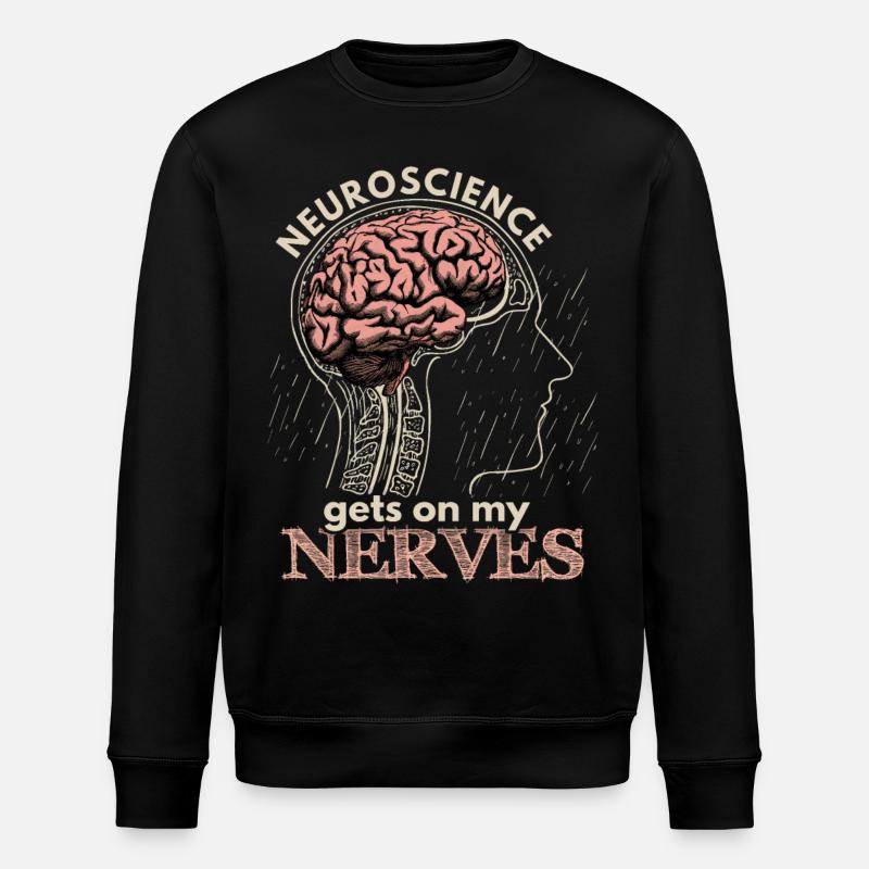 Neuroscience, brain surgeon, funny saying - Stanley/Stella ROLLER Unisex Organic Sweatshirt - black