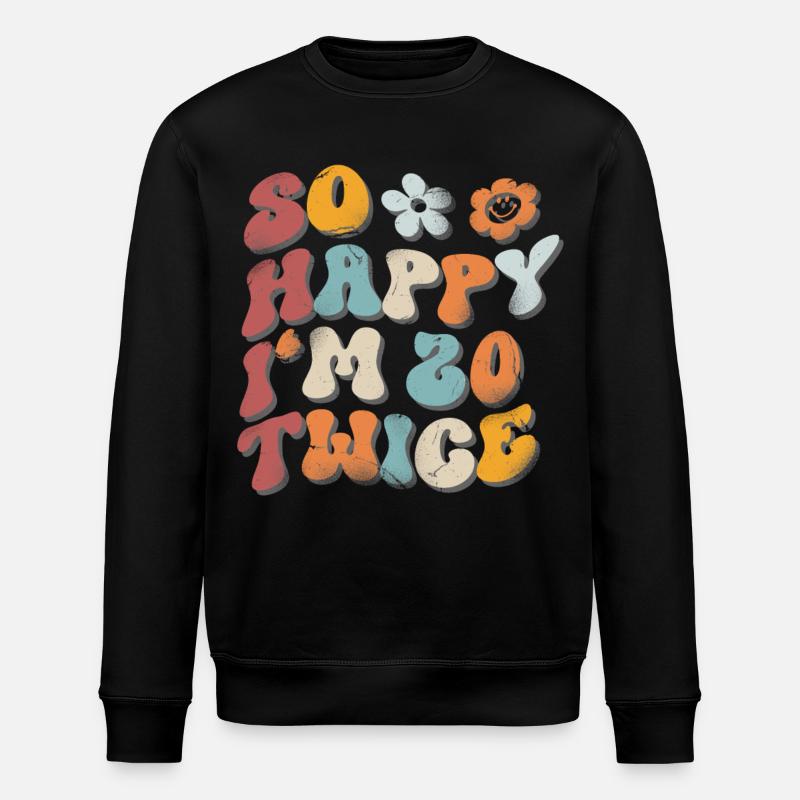 40e anniversaire dicton drôle - Sweat bio ROLLER Stanley/Stella Unisexe - noir