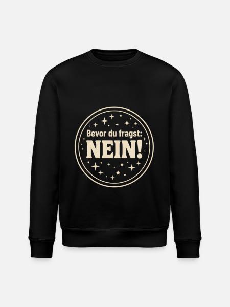 Bevor du fragst Nein ! - Stanley/Stella Unisex Bio-Sweatshirt ROLLER - Schwarz