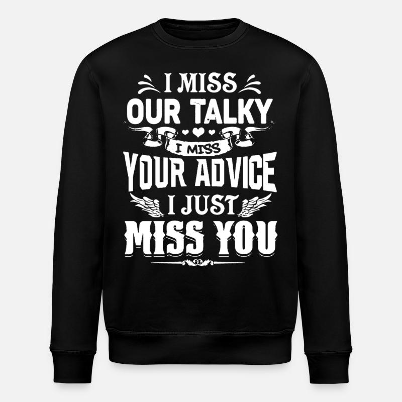 I Just Miss You - Stanley/Stella ROLLER Unisex Organic Sweatshirt - black