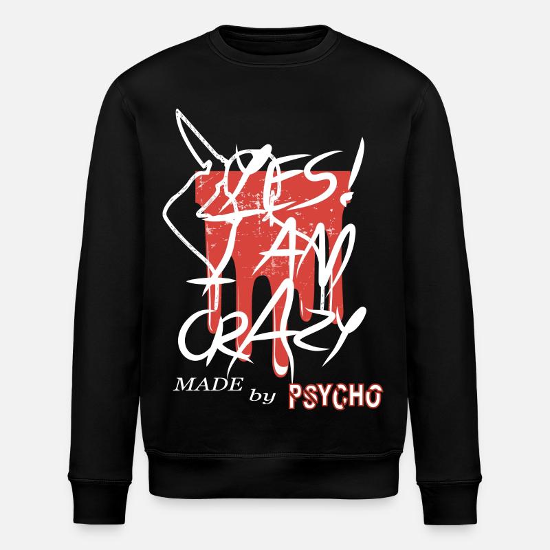 Yes I'm Crazy - Stanley/Stella ROLLER Unisex Organic Sweatshirt - black