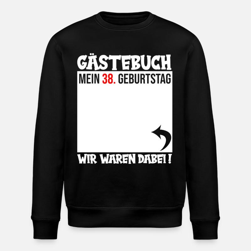 Guestbook 38th Birthday - Stanley/Stella ROLLER Unisex Organic Sweatshirt - black