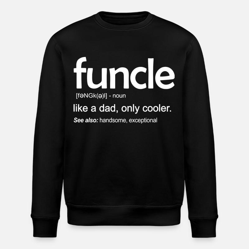 Funcle like a dad - Stanley/Stella ROLLER Unisex Organic Sweatshirt - black