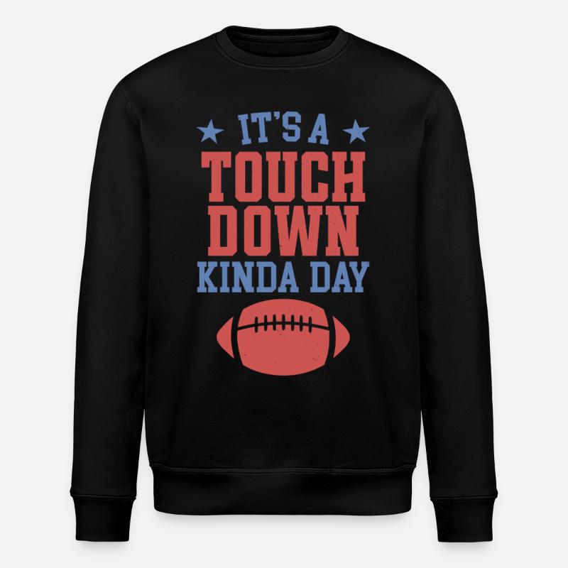 Its a touchdown Kinda day - Stanley/Stella ROLLER Unisex Organic Sweatshirt - black