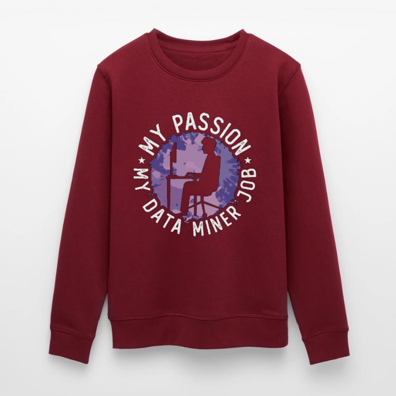 Data Miner My Passion My Data Computer Engineering Stanley/Stella Unisex Bio-Sweatshirt ROLLER