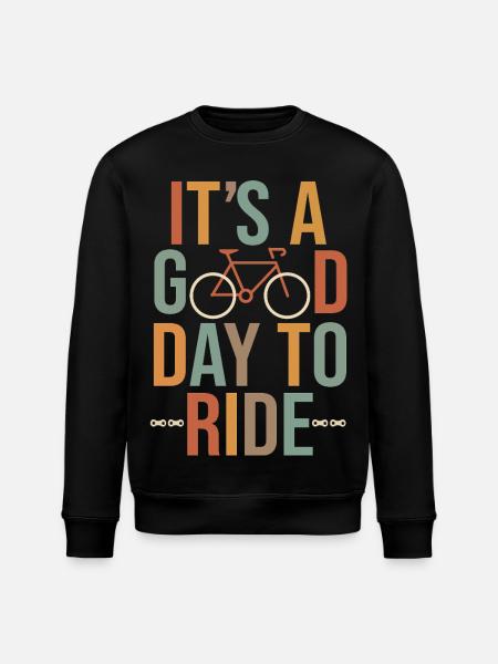 Het is een goede dag om te fietsen Fiets Fiets Cadeau humo - Stanley/Stella Uniseks bio-sweatshirt ROLLER - zwart