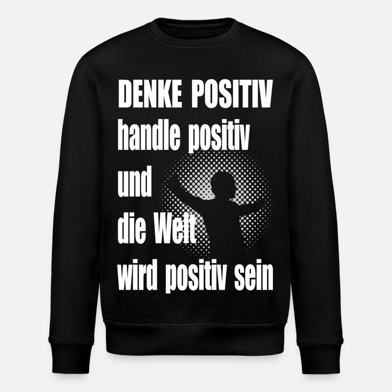Pensée positive Motivation Dicton Homme - Sweat bio ROLLER Stanley/Stella Unisexe - noir