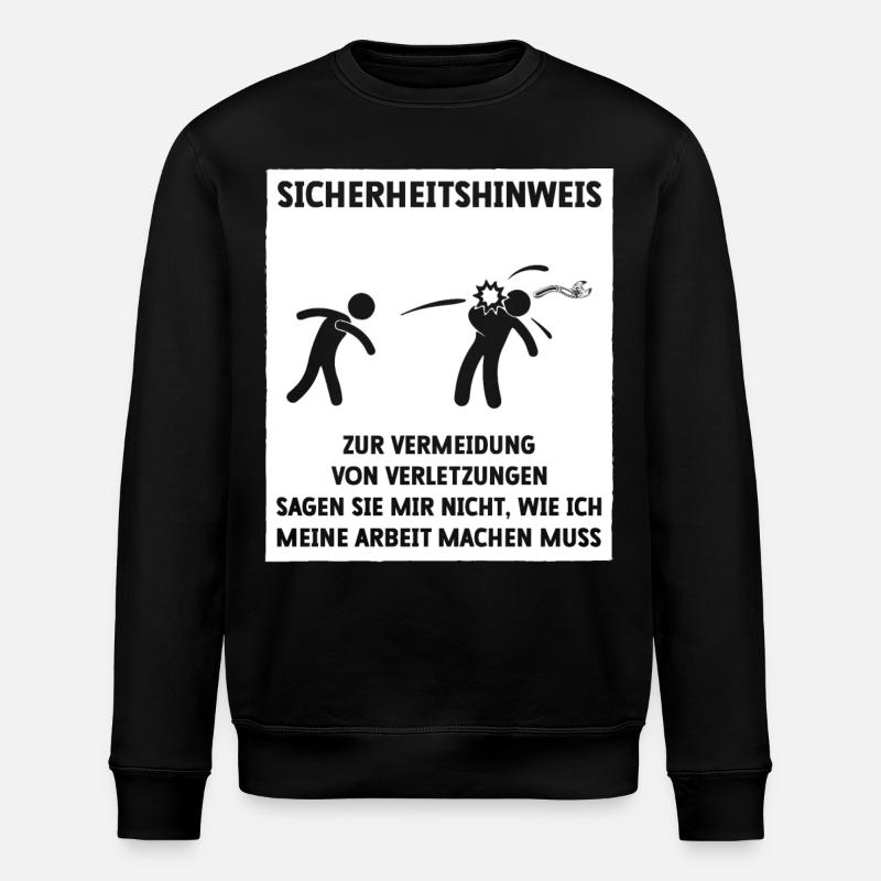 Sicherheitshinweis Lustiger Spruch - Stanley/Stella Unisex Bio-Sweatshirt ROLLER - Schwarz