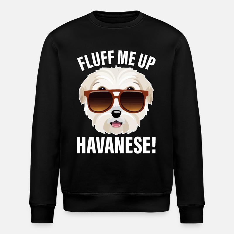 Fluff me up Havanese - Stanley/Stella ROLLER Unisex Organic Sweatshirt - black
