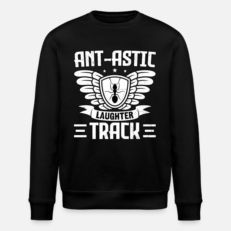 Ant-astic laughter track - Stanley/Stella ROLLER Unisex Organic Sweatshirt - black