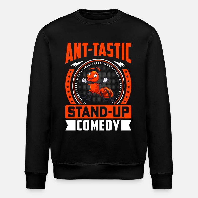 Ant-tastic stand-up comedy - Stanley/Stella ROLLER Unisex Organic Sweatshirt - black