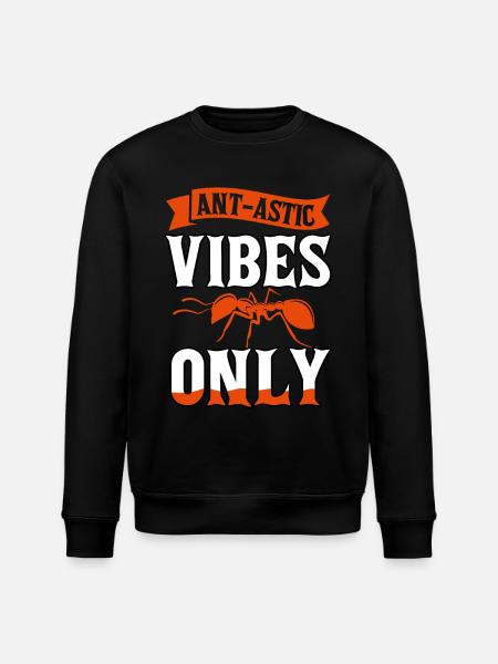 Ant-astic vibes only - Stanley/Stella ROLLER Unisex Organic Sweatshirt - black