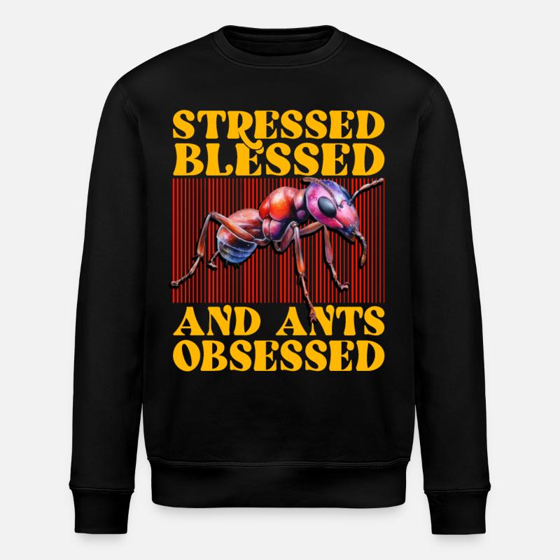 Béni stressé et fourmis obsédées - Sweat bio ROLLER Stanley/Stella Unisexe - noir