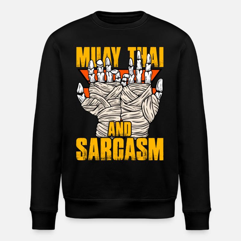 Muay Thai and Sarcasm - Stanley/Stella ROLLER Unisex Organic Sweatshirt - black