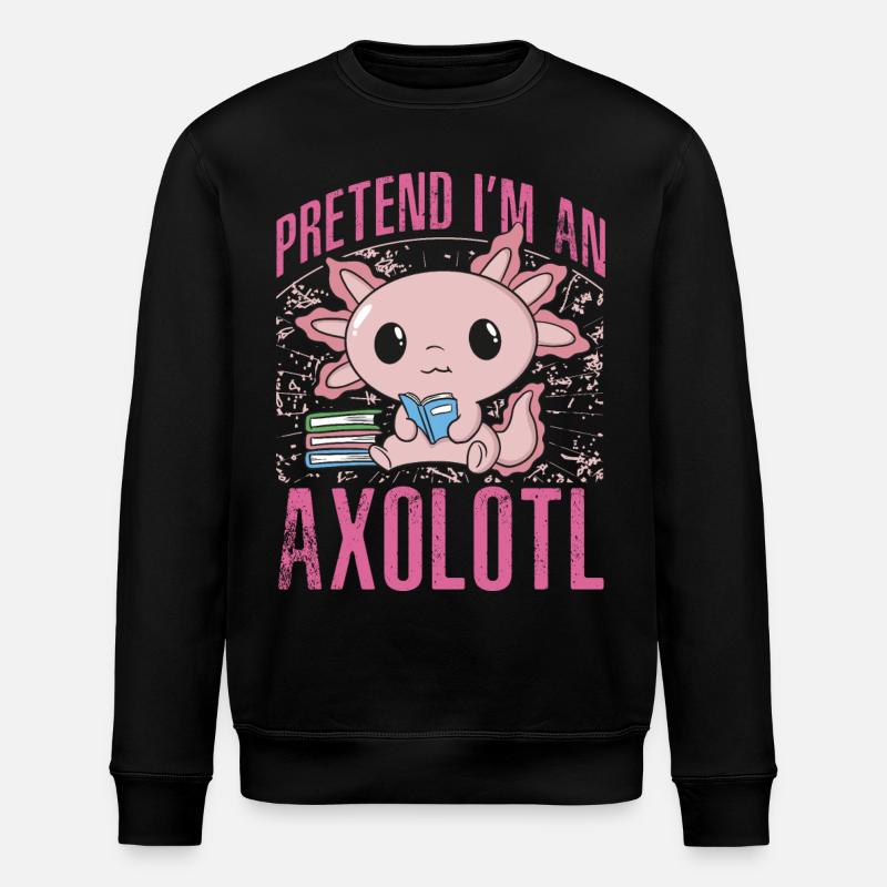 Fais semblant d’être un axolotl - Sweat bio ROLLER Stanley/Stella Unisexe - noir