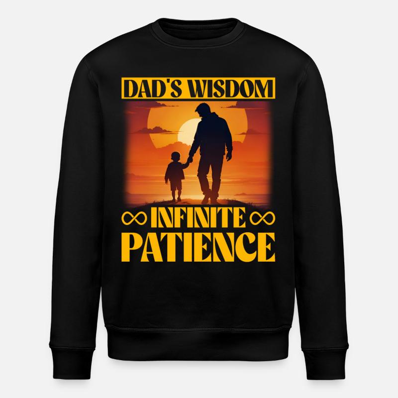 Dad's Wisdom Infinite Patience - Stanley/Stella ROLLER Unisex Organic Sweatshirt - black