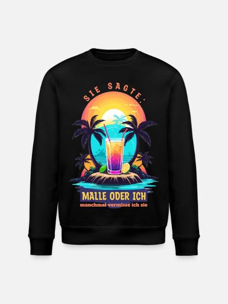 Sie sagte. Malle oder ich - Stanley/Stella Unisex Bio-Sweatshirt ROLLER - Schwarz
