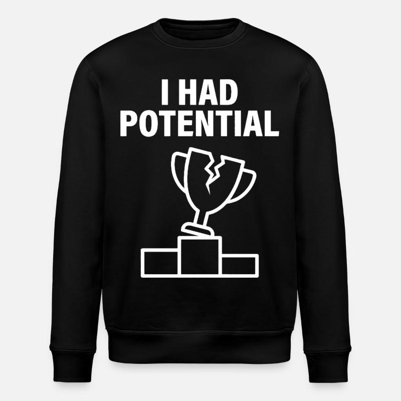 J'avais du Potentiel Humour Sarcastique - Sweat bio ROLLER Stanley/Stella Unisexe - noir