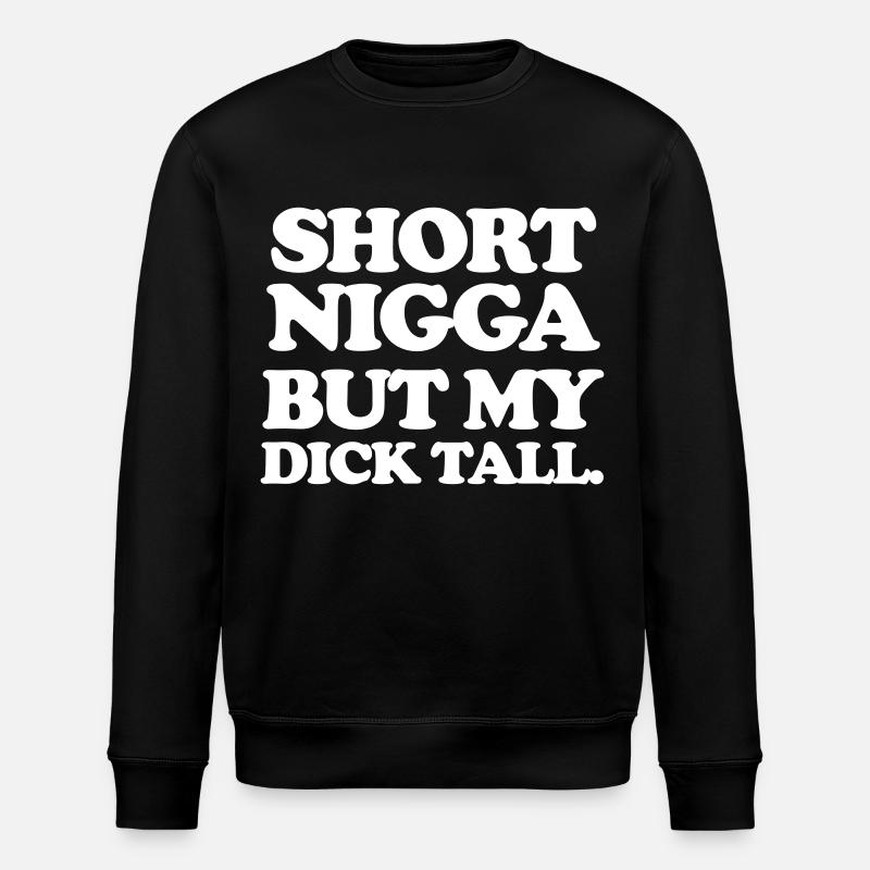 Short but my dick tall - Stanley/Stella Unisex Bio-Sweatshirt ROLLER - Schwarz