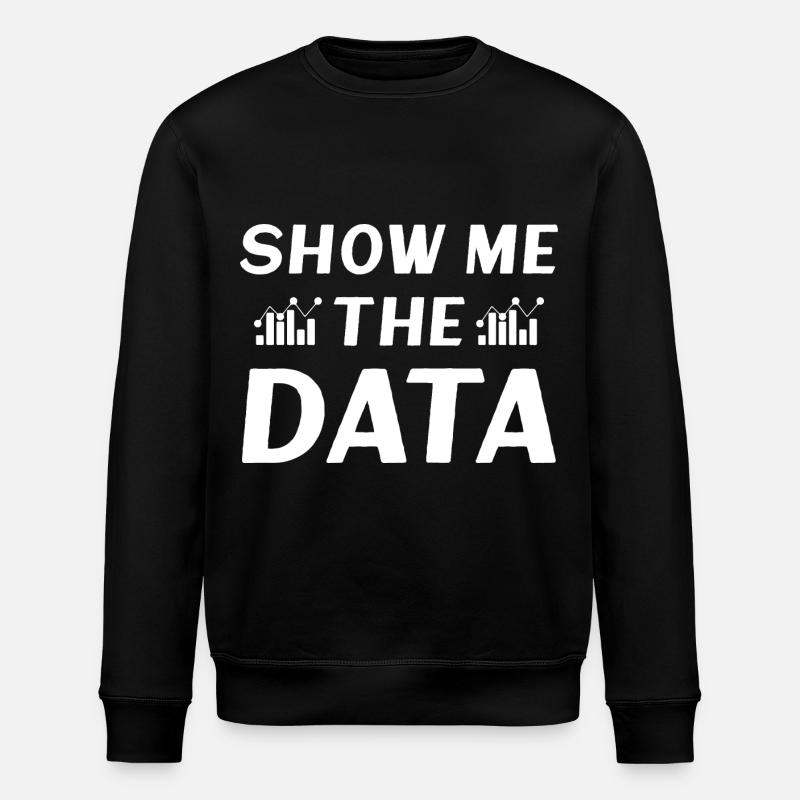 Show me the Data - Stanley/Stella ROLLER Unisex Organic Sweatshirt - black