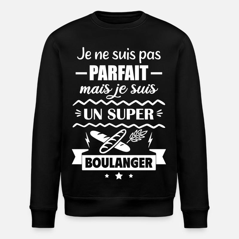 Not perfect but great baker - Stanley/Stella ROLLER Unisex Organic Sweatshirt - black
