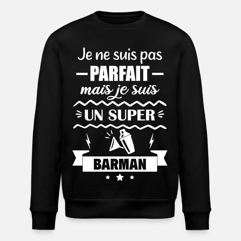 Pas parfait mais super barman - Sweat bio ROLLER Stanley/Stella Unisexe - noir