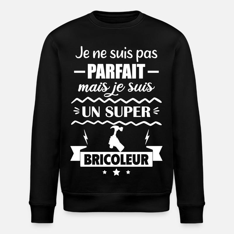 Pas parfait mais super bricoleur - Sweat bio ROLLER Stanley/Stella Unisexe - noir