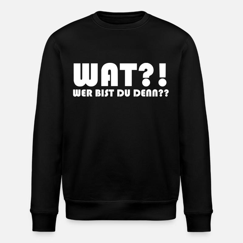 WAT wer bist du denn - Stanley/Stella Unisex Bio-Sweatshirt ROLLER - Schwarz