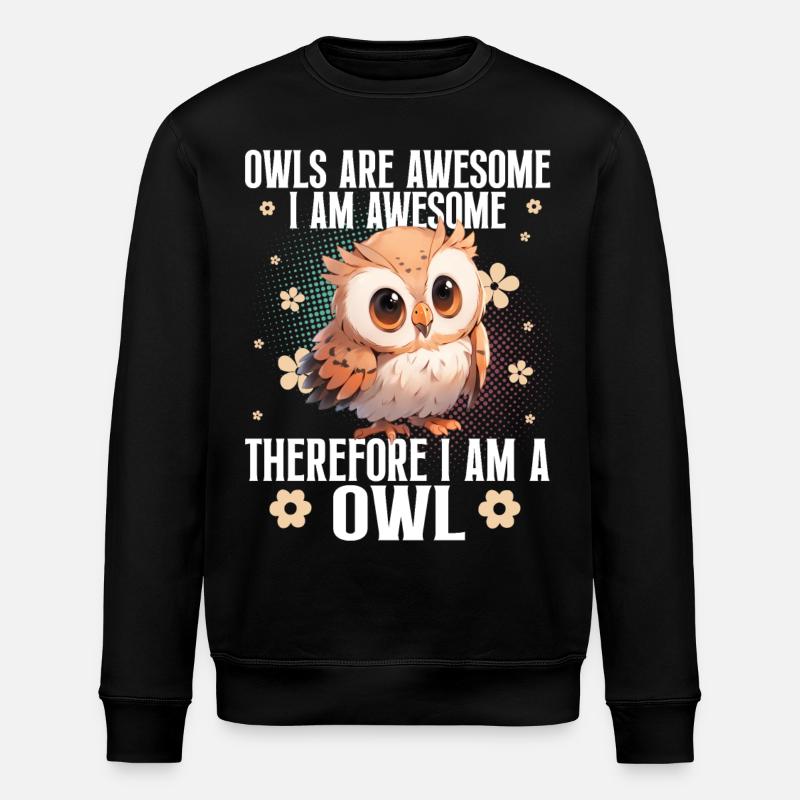 Owl Owls Funny Saying - Stanley/Stella ROLLER Unisex Organic Sweatshirt - black