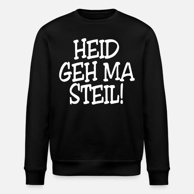 Heid geh ma Steil! - Stanley/Stella Unisex Bio-Sweatshirt ROLLER - Schwarz