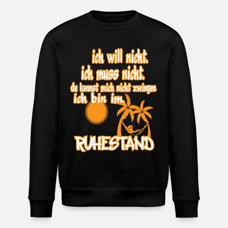 ich will ...ruhestand - Stanley/Stella Unisex Bio-Sweatshirt ROLLER - Schwarz