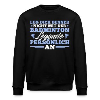 Badminton Lustiger Spruch Federball Spieler - Stanley/Stella Unisex Bio-Sweatshirt ROLLER - Schwarz - Vorne - Nik (191cm)