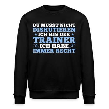 Fußballtrainer Lustiger Spruch Trainer - Stanley/Stella Unisex Bio-Sweatshirt ROLLER - Schwarz - Vorne - Nik (191cm)