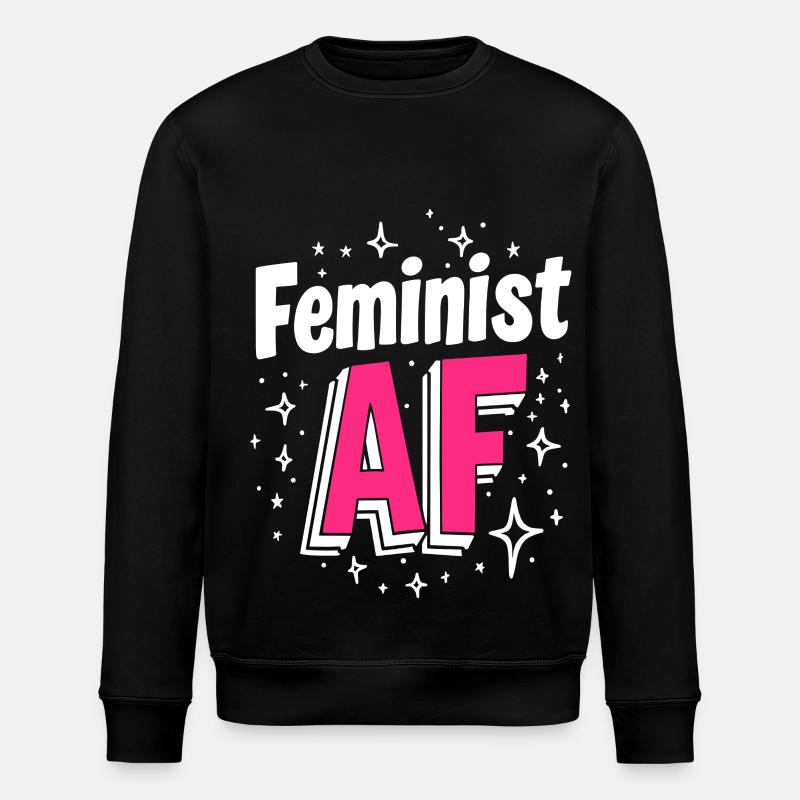 Féministe AF Déclaration Dicton - Sweat bio ROLLER Stanley/Stella Unisexe - noir