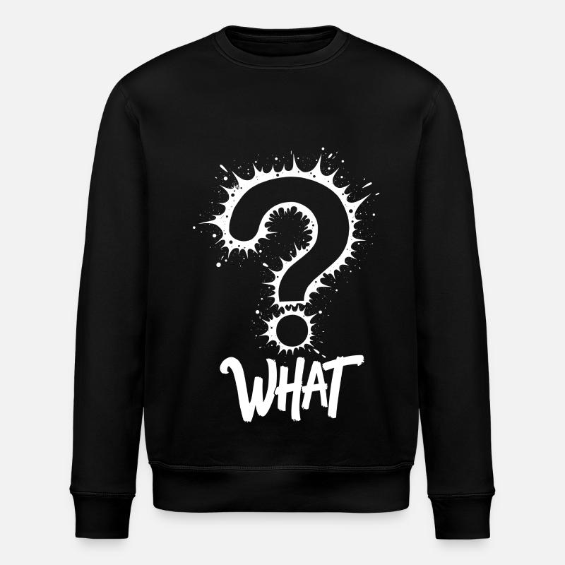What Question Mark Splash - Stanley/Stella ROLLER Unisex Organic Sweatshirt - black