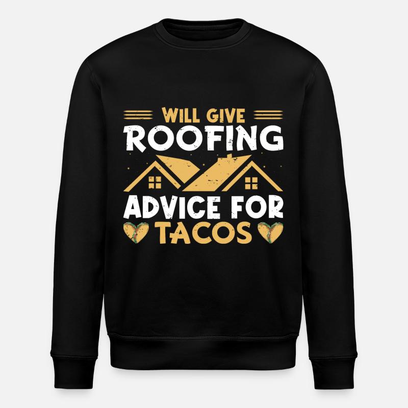 Funny Roofer Carpenter Profession Taco - Stanley/Stella ROLLER Unisex Organic Sweatshirt - black