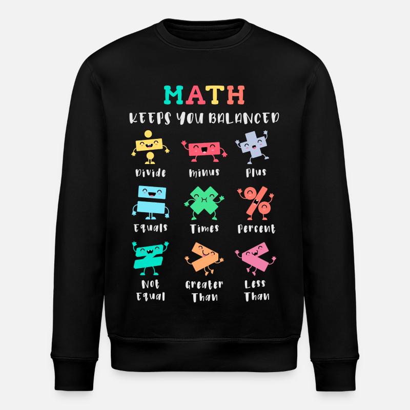 Math keeps you balanced - Stanley/Stella ROLLER Unisex Organic Sweatshirt - black