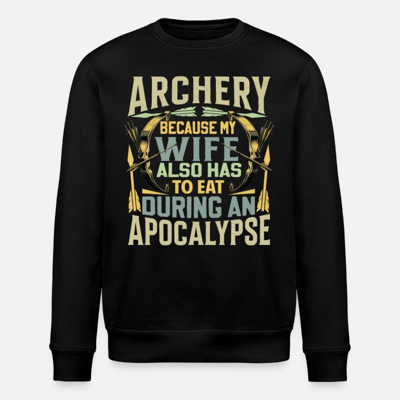 Lustiger Bogenschießen Spruch - Apokalypse - Stanley/Stella Unisex Bio-Sweatshirt ROLLER - Schwarz