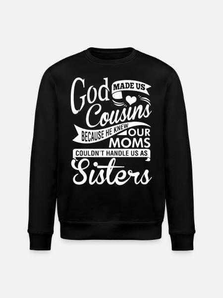 God Made Us Cousins - Stanley/Stella ROLLER Unisex Organic Sweatshirt - black