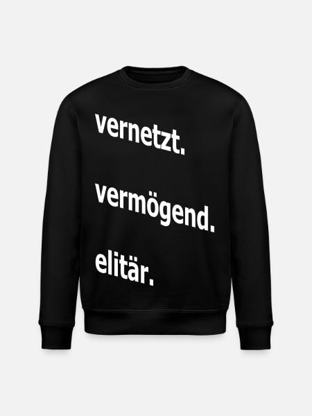 vernetzt vermögend elitär, Spruch, Geschenkidee - Stanley/Stella Unisex Bio-Sweatshirt ROLLER - Schwarz