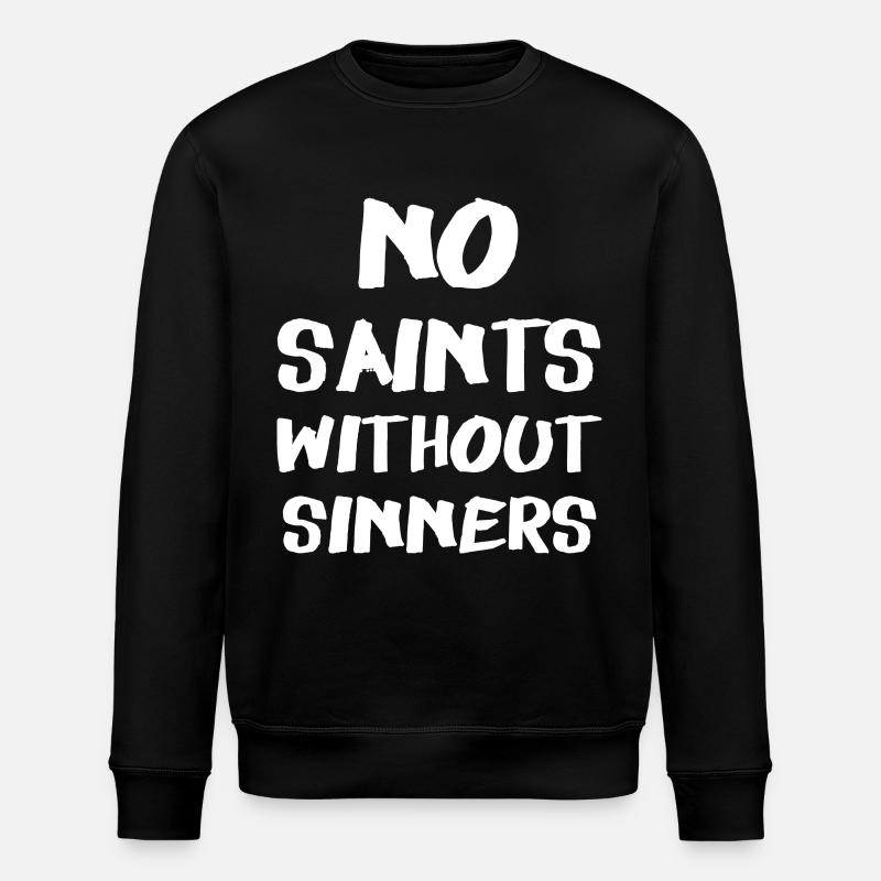 Aucun Saints Sans Sinners - Sweat bio ROLLER Stanley/Stella Unisexe - noir