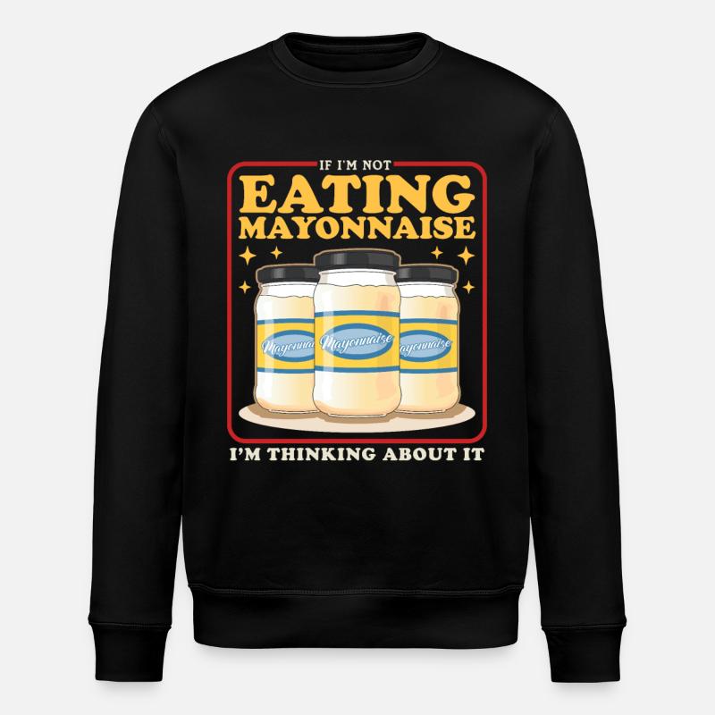 Mayonnaise Mayo Lover Gift - Stanley/Stella ROLLER Unisex Organic Sweatshirt - black