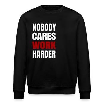 Niemand kümmert sich darum, härter zu arbeiten Motivierendes Fitnessstudio Zitat - Stanley/Stella Unisex Bio-Sweatshirt ROLLER - Schwarz - Vorne - Nik (191cm)