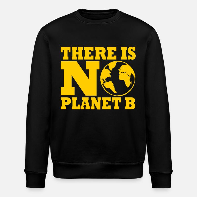 There is no planet B - Sweat bio ROLLER Stanley/Stella Unisexe - noir
