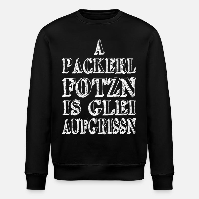 A Packerl fotzn... - Stanley/Stella Unisex Bio-Sweatshirt ROLLER - Schwarz
