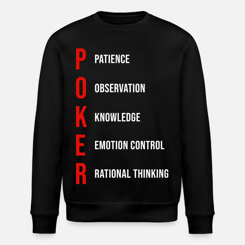 Poker Mentality Patience Observation Knowledge - Stanley/Stella ROLLER Unisex Organic Sweatshirt - black
