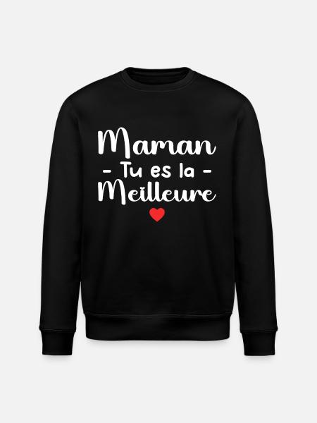 Maman Tu Es La Meilleure - Sweat bio ROLLER Stanley/Stella Unisexe - noir