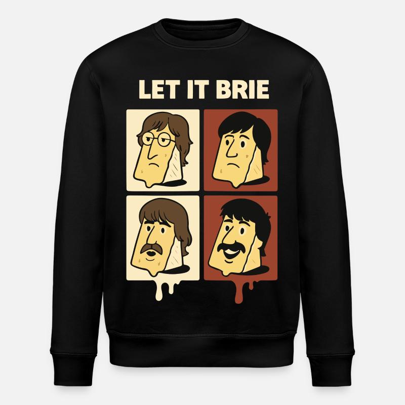 Let It Brie Cheese Quartet - Stanley/Stella ROLLER Unisex Organic Sweatshirt - black