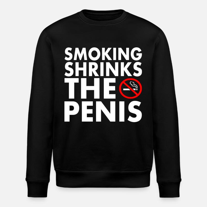 Smoking shrinks the penis - Sweat bio ROLLER Stanley/Stella Unisexe - noir